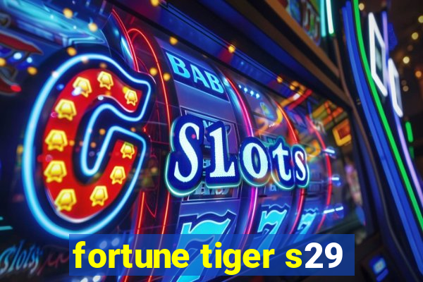 fortune tiger s29